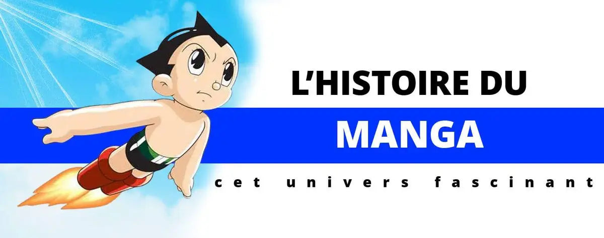 L’HISTOIRE DU MANGA: CET UNIVERS FASCINANT