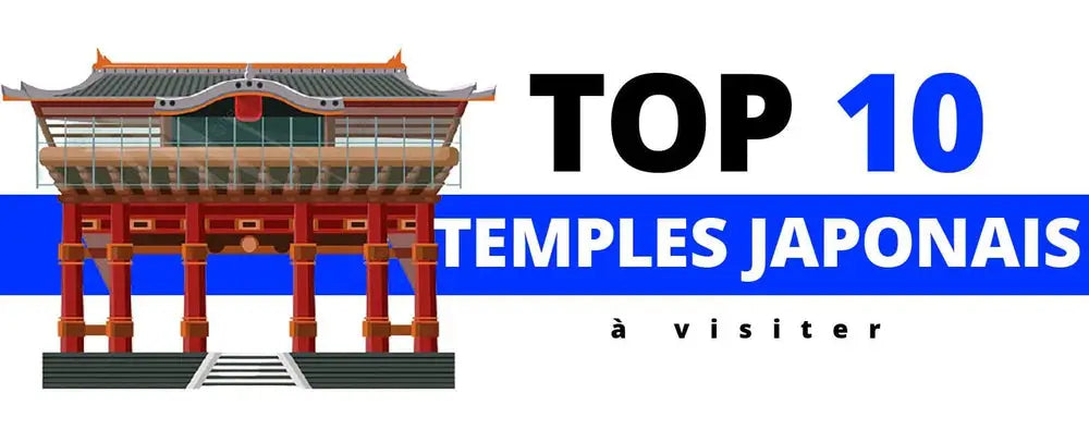 TOP 10 DES TEMPLES JAPONAIS À VISITER